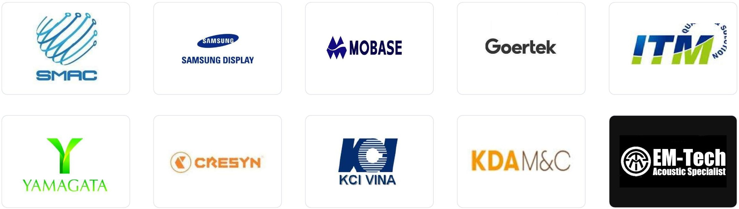 SMAC, Samsung Display, Mobase, Goertek, ITM, Yamagata, Cresyn, KCI Vina, KDA M&C, EM-Tech